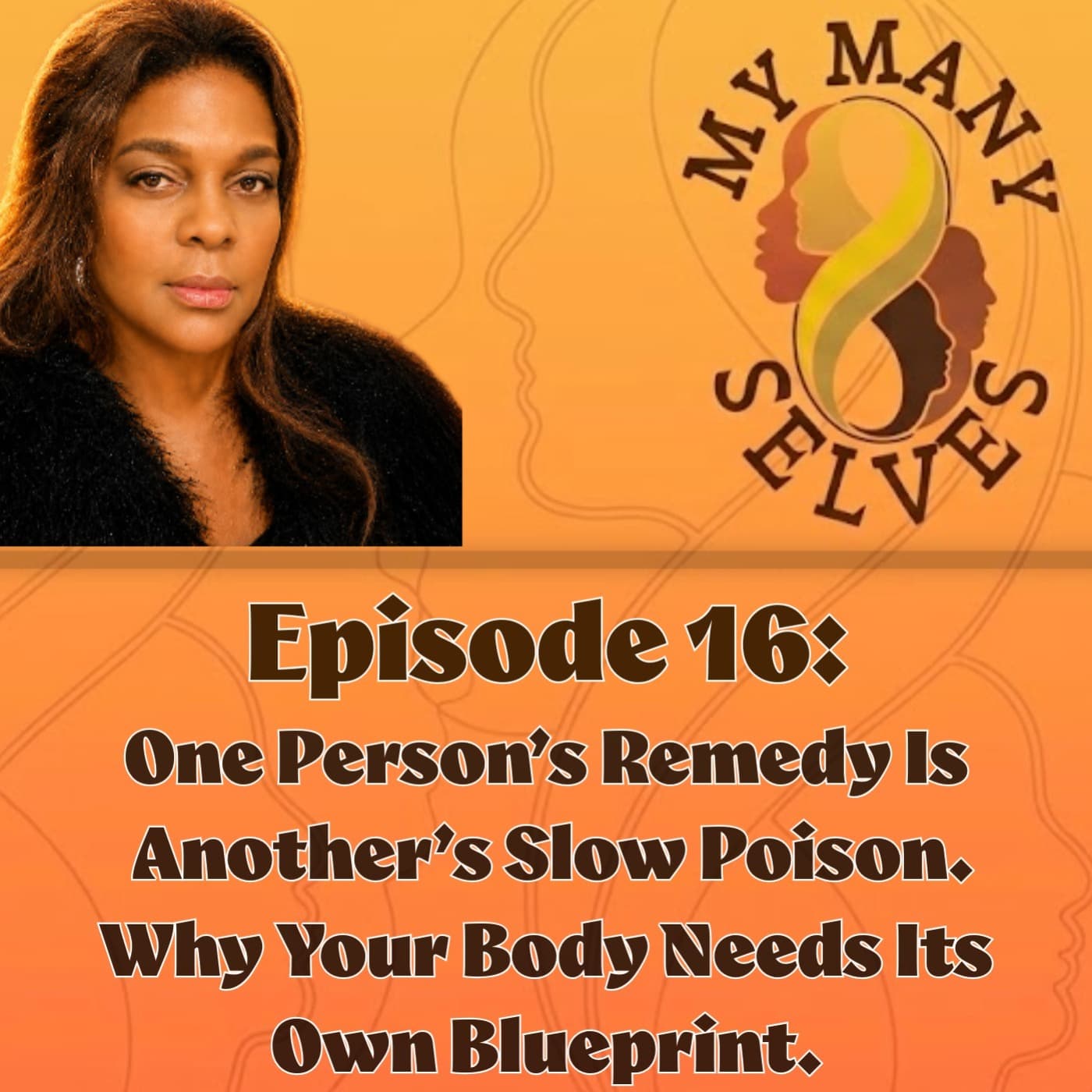Episode 16: One Person’s Remedy Is Another’s Slow Poison. Why Your Body Needs Its Own Blueprint.